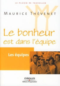 Les équipes: Le bonheur est dans l'équipe