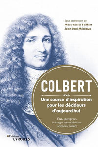 Colbert. Une source d'inspiration pour les décideurs d'aujourd'hui