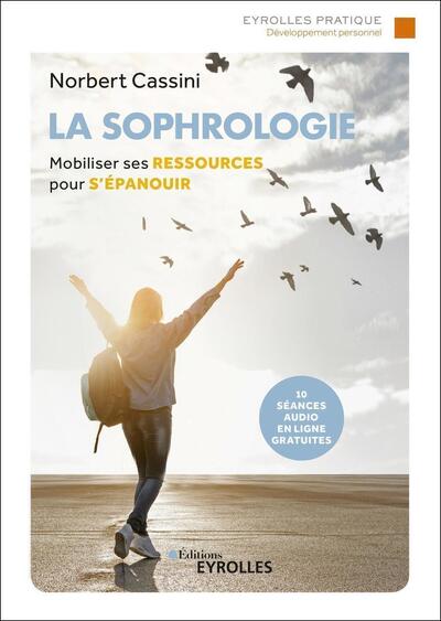 La sophrologie : Mobiliser ses ressources pour s'épanouir