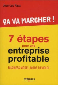 Ca va marcher ! 7 étapes pour entreprise profitable