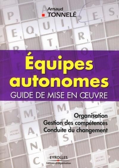 Equipes autonomes: Guide de mise en oeuvre