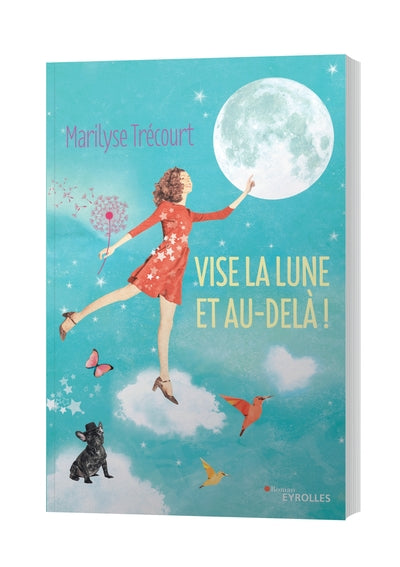Vise la lune et au-delà !