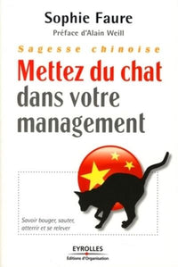 Sagesse chinoise : mettez du chat dans votre management !