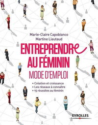 Entreprendre au féminin - Mode d'emploi