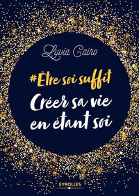 Créer sa vie en étant soi