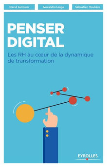 Penser digital: Les RH au coeur de la dynamique de transformation