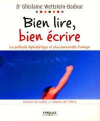 Bien lire, bien écrire : la méthode alphabétique et plurisensorielle Fransya