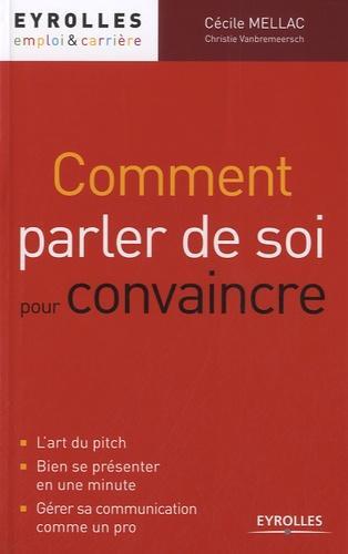 Comment parler de soi pour convaincre: l'art du pitch