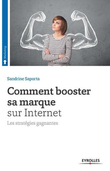 Comment booster sa marque sur Internet