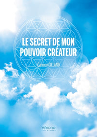 Le secret de mon pouvoir créateur