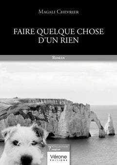 Faire quelque chose d'un rien