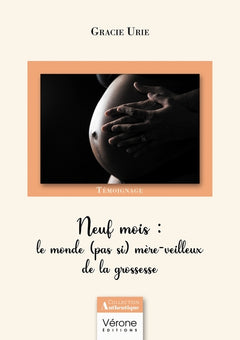 Neuf mois : le monde (pas si) mère-veilleux de la grossesse