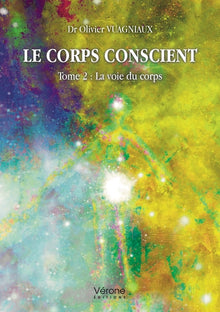 Le corps conscient - La voie du corps