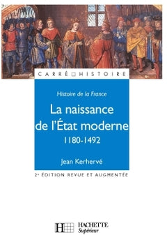 Histoire de la France : la naissance de l'Etat moderne