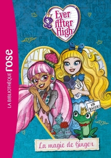 Ever After High 04 - La magie de Ginger