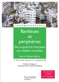 Banlieues et périphéries - Des singularités françaises aux réalités mondiales