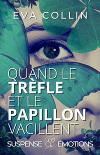Quand le trèfle et le papillon vacillent