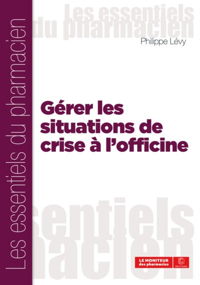 Gérer les situations de crise a l'officine