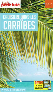 Guide croisière Caraïbes 2017