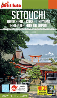 Guide Setouchi 2017 Petit Futé: Hiroshima - Kobé - Mer intérieure du Japon