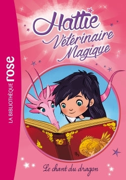 Hattie vétérinaire magique 01 - Le chant du dragon