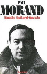 Paul Morand: 1888-1976, légende et vérités