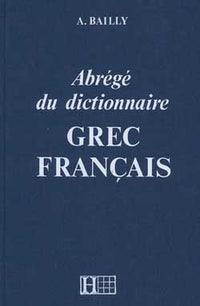 Dictionnaire abrégé grec - français