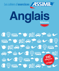 Anglais débutants (cahier d'exercices)