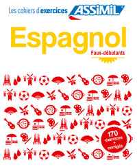 Espagnol faux-débutants (cahier d'exercices)