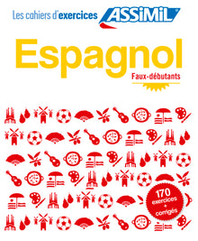 Espagnol faux-débutants (cahier d'exercices)