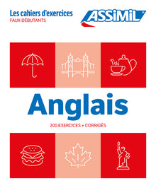 Anglais faux-débutants (cahier d'exercices)