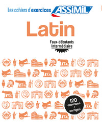 Latin faux-débutants & intermédiaire (cahier d'exercices)