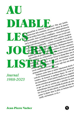 Au diable les journalistes !