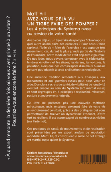 Avez-vous déjà vu un tigre faire des pompes ? - les 4 principes du Systema russe au service de votre santé