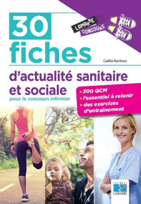 30 fiches d'actualité sanitaire et sociale pour le concours infirmier