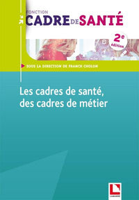 Les cadres de santé, des cadres de métier