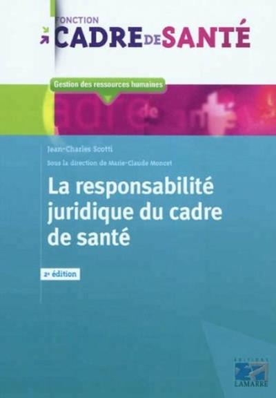 La responsabilité juridique du cadre de santé