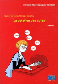La cotation des actes: Exercice professionnel infirmier