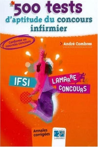 500 tests d'aptitude du concours infirmier : Annales corrigées