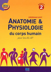 Anatomie & physiologie du corps humain pour les AS-AP : Module 2