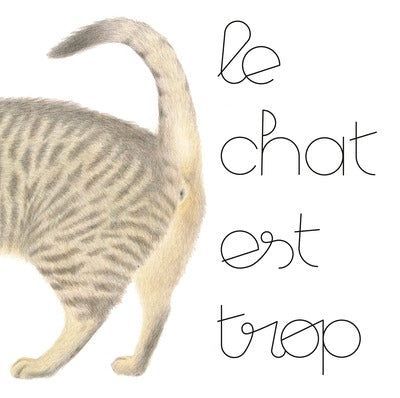 Le chat est trop