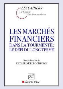 Les marchés financiers dans la tourmente : le défi du long terme: Colloque Euronext