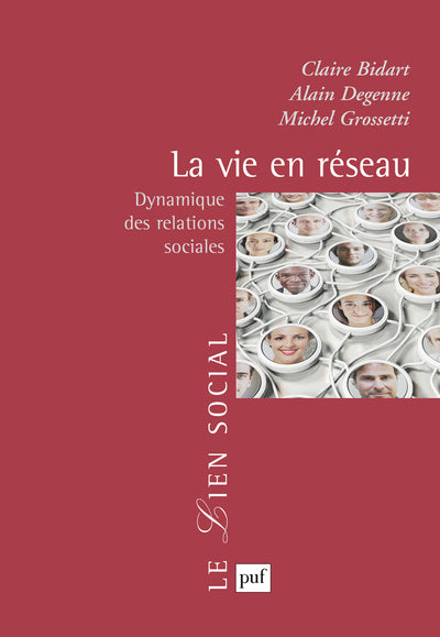 La vie en réseau: Dynamique des relations sociales