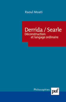Derrida/Searle. Déconstruction et langage ordinaire
