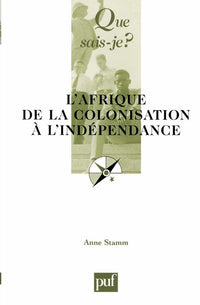 L'Afrique, de la colonisation à l'indépendance