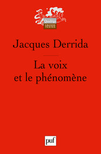 La voix et le phénomène: Introduction au problème du signe dans la phénoménologie de Husserl