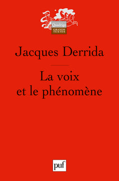 La voix et le phénomène: Introduction au problème du signe dans la phénoménologie de Husserl