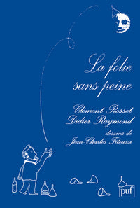 la folie sans peine