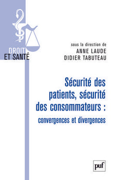 Sécurité des patients, sécurité des consommateurs : convergences et divergences