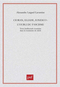 Cioran, Eliade, Ionesco